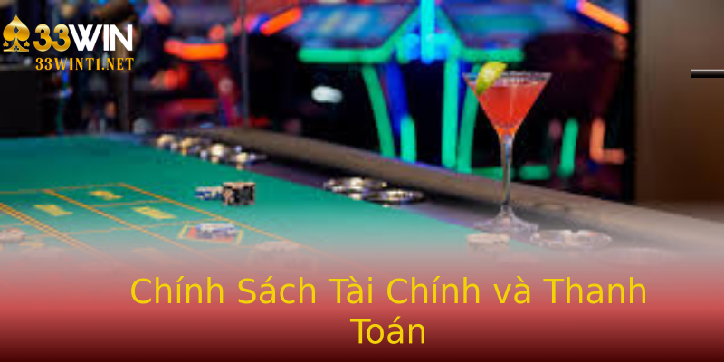 Chính Sách Tài Chính và Thanh Toán