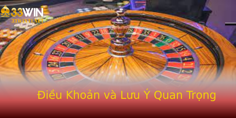 Điều Khoản và Lưu Ý Quan Trọng